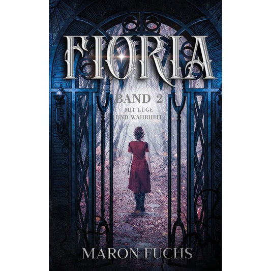 Cover des Romans „Bd. 2 Fioria Band - Mit Lüge und Wahrheit“ – Papierfresserchens MTM-Verlag
