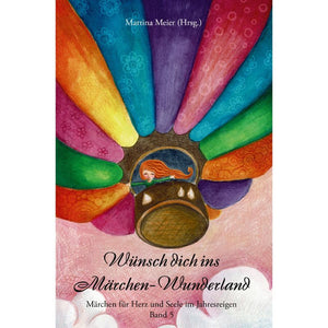 Wünsch dich ins Märchen-Wunderland Bd. 5  - Märchenbuch für Kinder und Erwachsene
