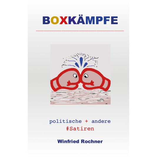 Cover der Anthologie „Boxkämpfe - politische + andere #Satiren“ – Papierfresserchens MTM-Verlag