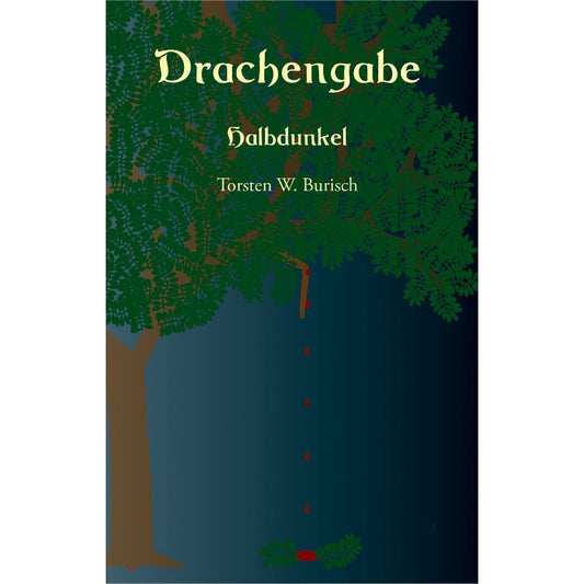 Cover des Fantasyromans „Drachengabe Halbdunkel“ – Papierfresserchens MTM-Verlag