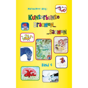 Kunterbunte Drachensachen Bd. 4 - Drachenabenteuer für Kinder