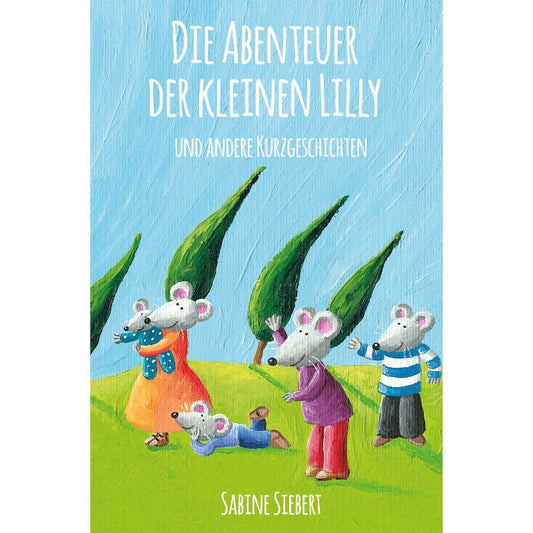 Cover des Kinderbuchs „Die Abenteuer der kleinen Lilly“ – Papierfresserchens MTM-Verlag