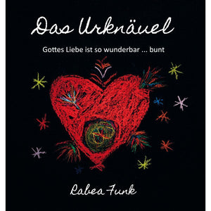 Das Urknäuel Religionserfahrung: Entdecke Gottes wundervolle Schöpfung – Hardcover