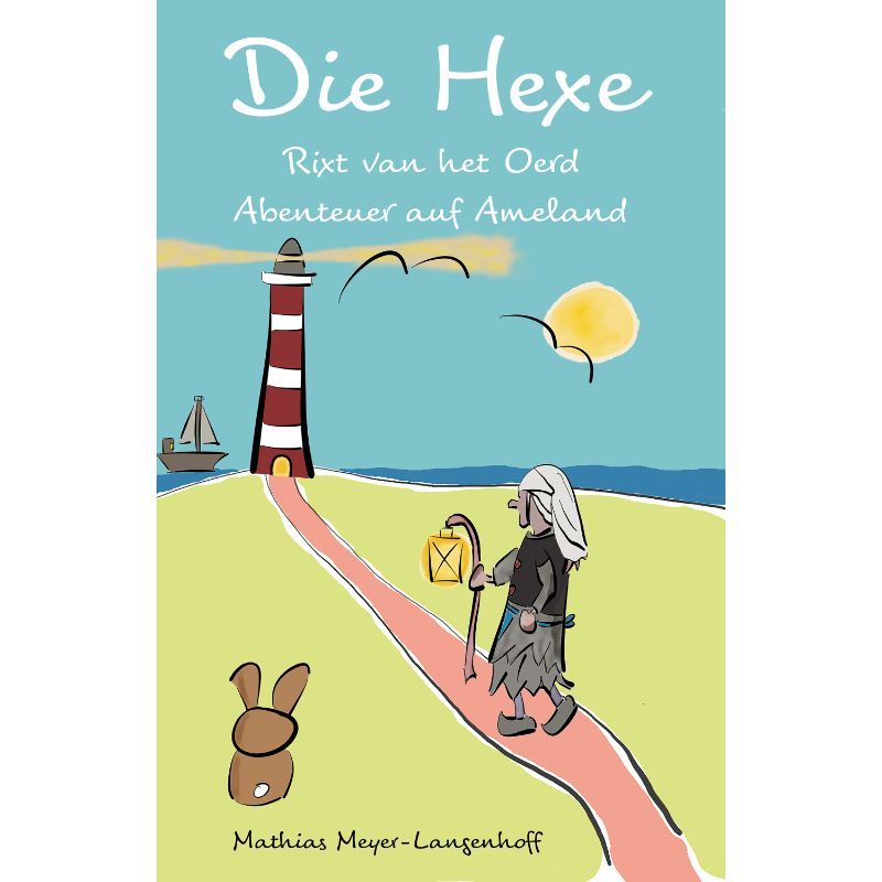 Die Hexe Rixt van het Oerd - Abenteuer auf Ameland