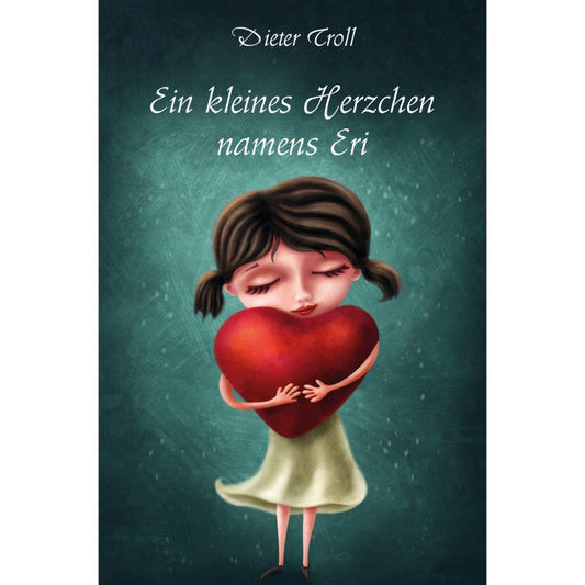 Cover des Gedichtbands „Ein kleines Herzchen namens Eri“ – Papierfresserchens MTM-Verlag