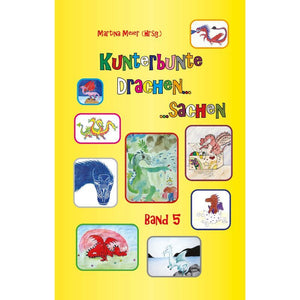Kunterbunte Drachensachen Bd. 5: Drachenabenteuer für Kinder