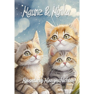 Maunz & Minka - Katzengeschichten für Groß und Klein