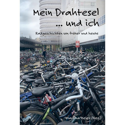 Bd. 7 Mein Drahtesel ... und ich