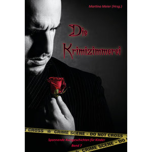 Bd. 7 Die Krimizimmerei