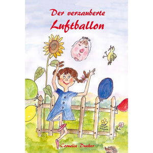 Der verzauberte Luftballon - Luftballon Märchenbuch