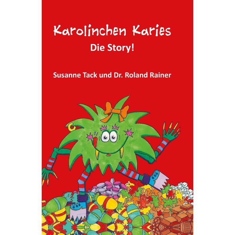 Karolinchen Karies - Die Story!