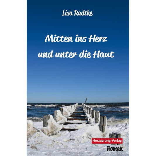 Cover des Romans „Mitten ins Herz und unter die Haut“ – Papierfresserchens MTM-Verlag