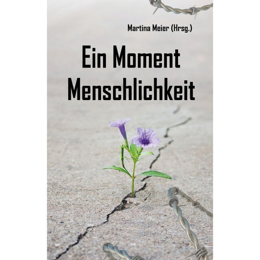 Cover der Anthologie „Ein Moment Menschlichkeit“ – Papierfresserchens MTM-Verlag