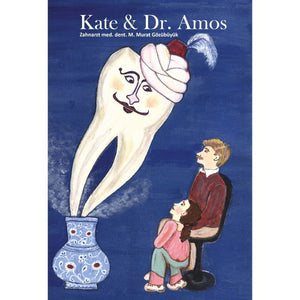 Kate und Dr. Amos - Zahnärztliche Kindergeschichte – Hardcover