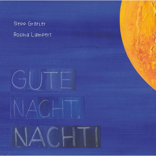 Cover des Bilderbuchs „Gute Nacht, Nacht!“ – Papierfresserchens MTM-Verlag