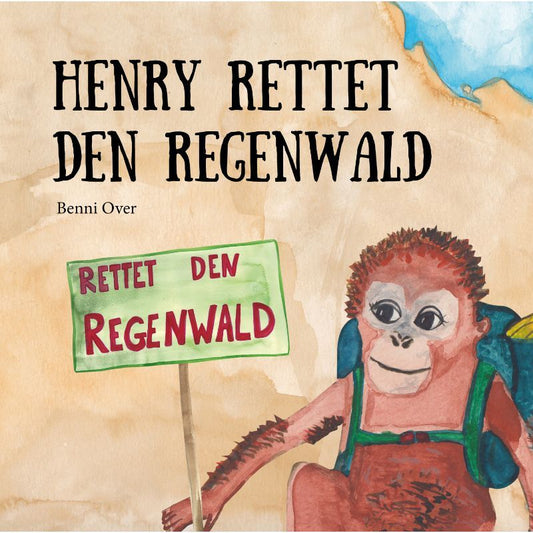 Cover des Heimatbuchs „Henry rettet den Regenwald“ – Papierfresserchens MTM-Verlag