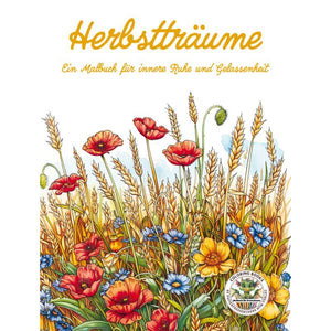 Herbstträume: Herbstmalbuch für Entspannung - Entdecken Sie die Schönheit des Herbstes