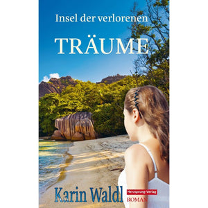 Insel der verlorenen Träume – Eine fesselnde Entdeckungsreise in die Vergangenheit
