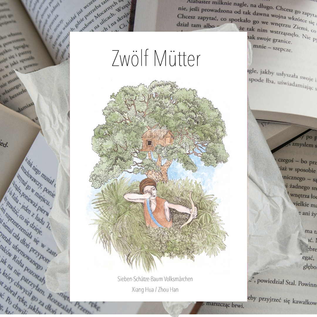 Zwölf Mütter - Ein chinesisches Märchen