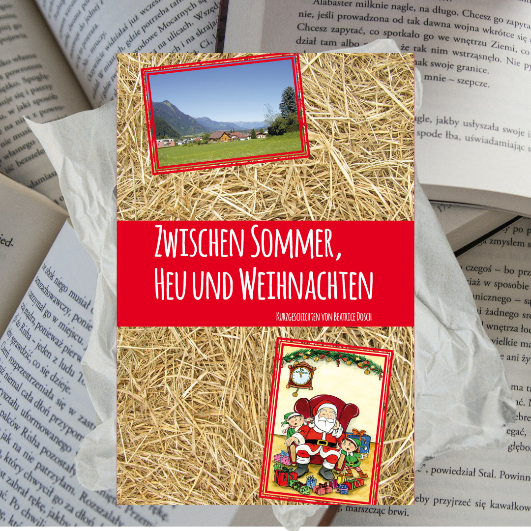 Zwischen Sommer, Heu und Weihnachten Geschichten für jede Gelegenheit