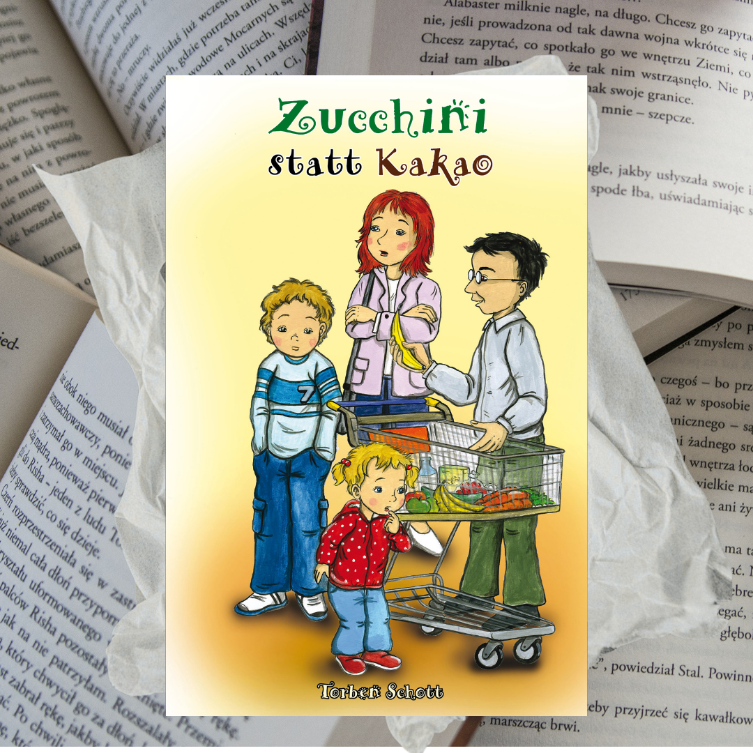 Zucchini statt Kakao heiteres Kinderbuch