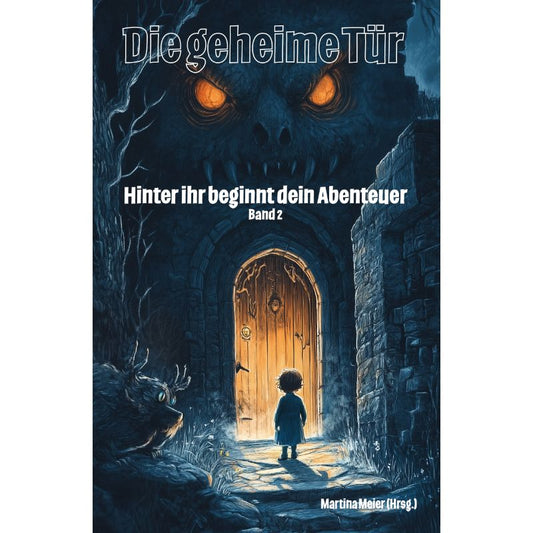 Die geheime Tür Band 2 - Schreibwettbewerb für Kinder - Kinderbuch
