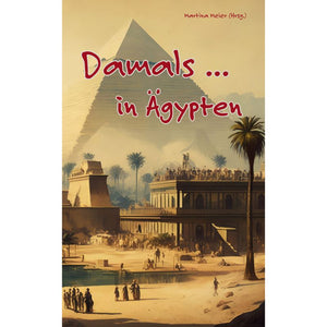 Bd. 4 Damals ... in Ägypten