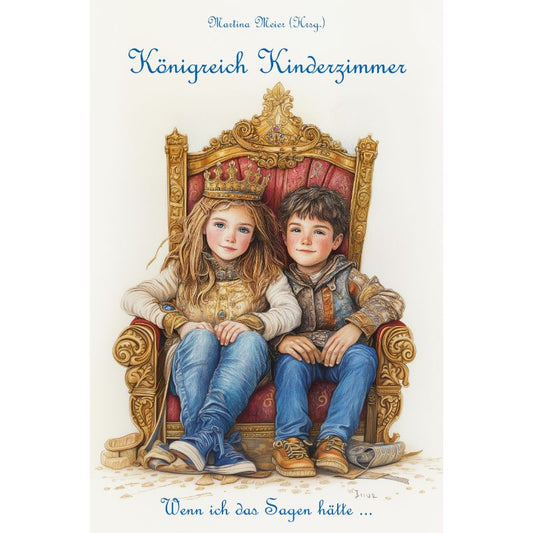 Cover des Märchenbuchs „Königreich Kinderzimmer - Wenn ich das Sagen hätte“ – Papierfresserchens MTM-Verlag