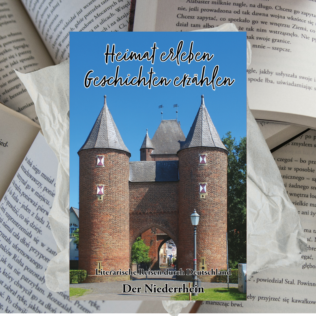 Der Niederrhein - Heimat erleben, Geschichten erzählen - Niederrheinische Geschichten lesen
