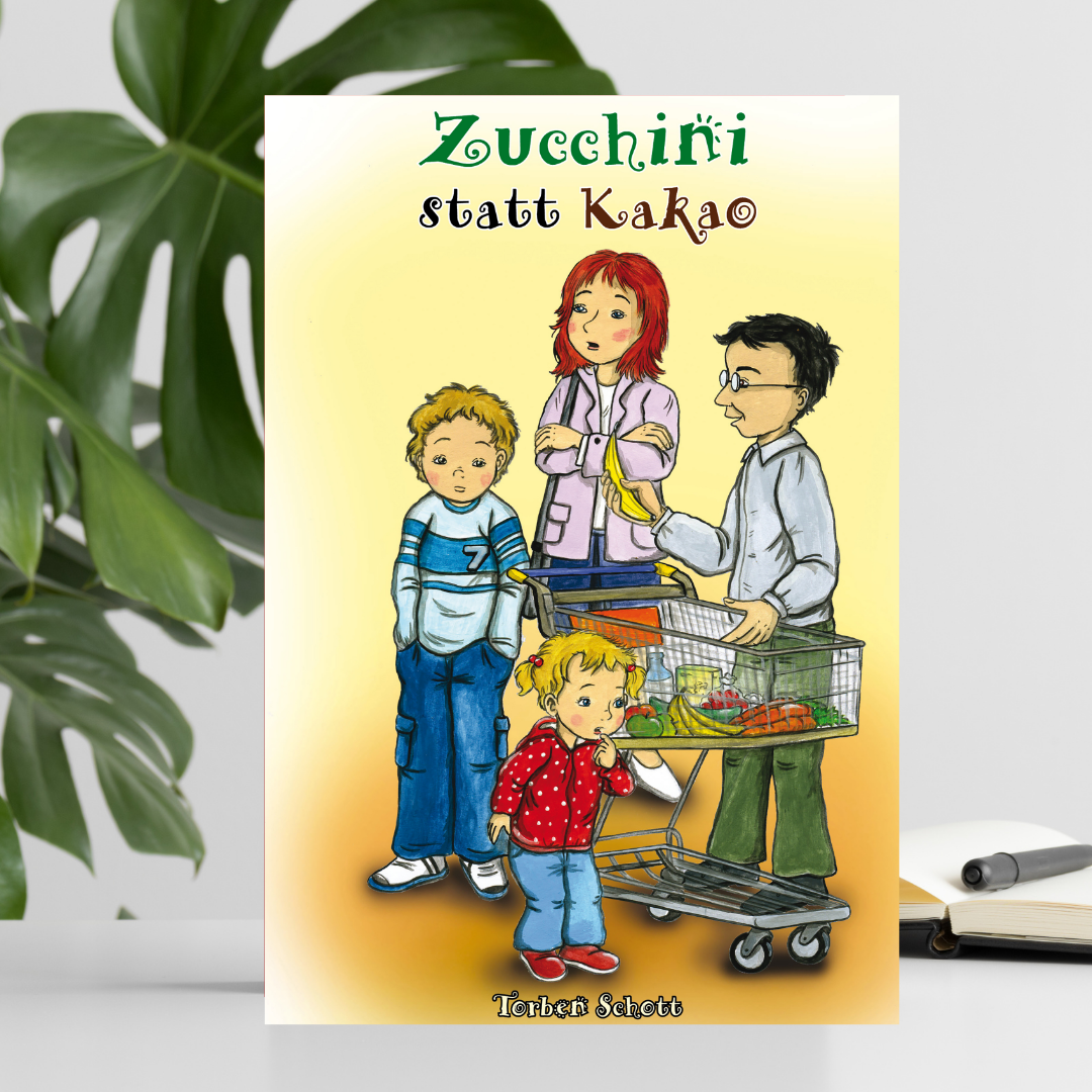 Zucchini statt Kakao heiteres Kinderbuch