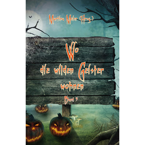 Wo die wilden Geister wohnen Halloween Bd. 5
