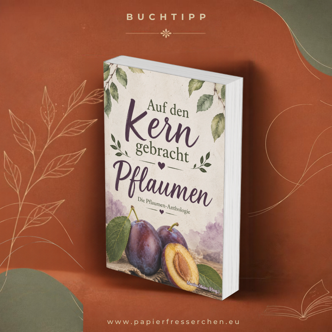 Auf den Kern gebracht – Pflaumen-Anthologie Band 5 – Produktansicht 6 - Papierfresserchens MTM-Verlag