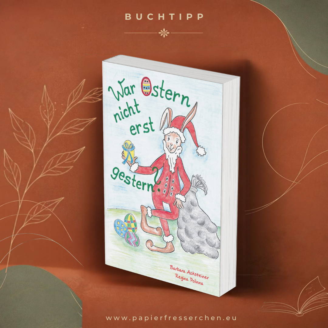 War Ostern nicht erst gestern? – Entdecke die wunderbare Verwirrung zwischen Weihnachten und Ostern