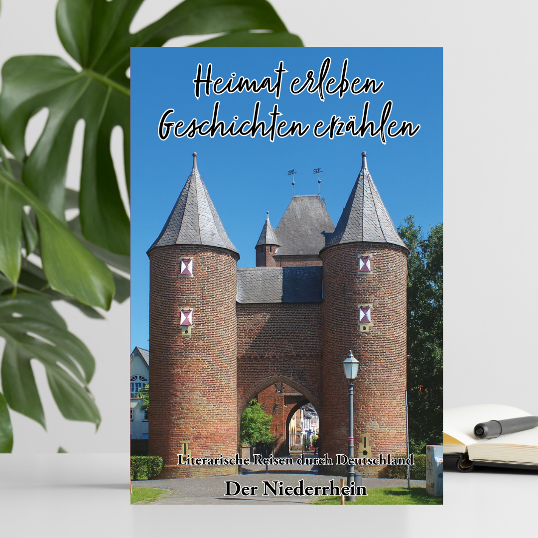 Der Niederrhein - Heimat erleben, Geschichten erzählen - Niederrheinische Geschichten lesen