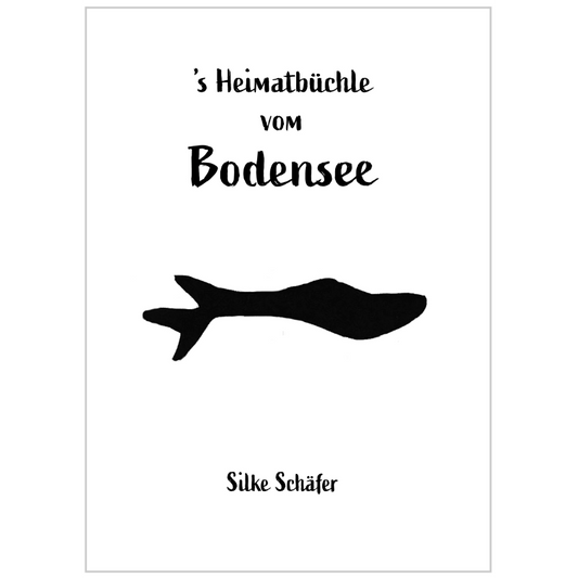 's Heimatbüchle vom Bodensee – Entdecken Sie die Schönheit des Schwäbischen Meers - Heimatbüchle Bodensee - Papierfresserchens MTM-Verlag