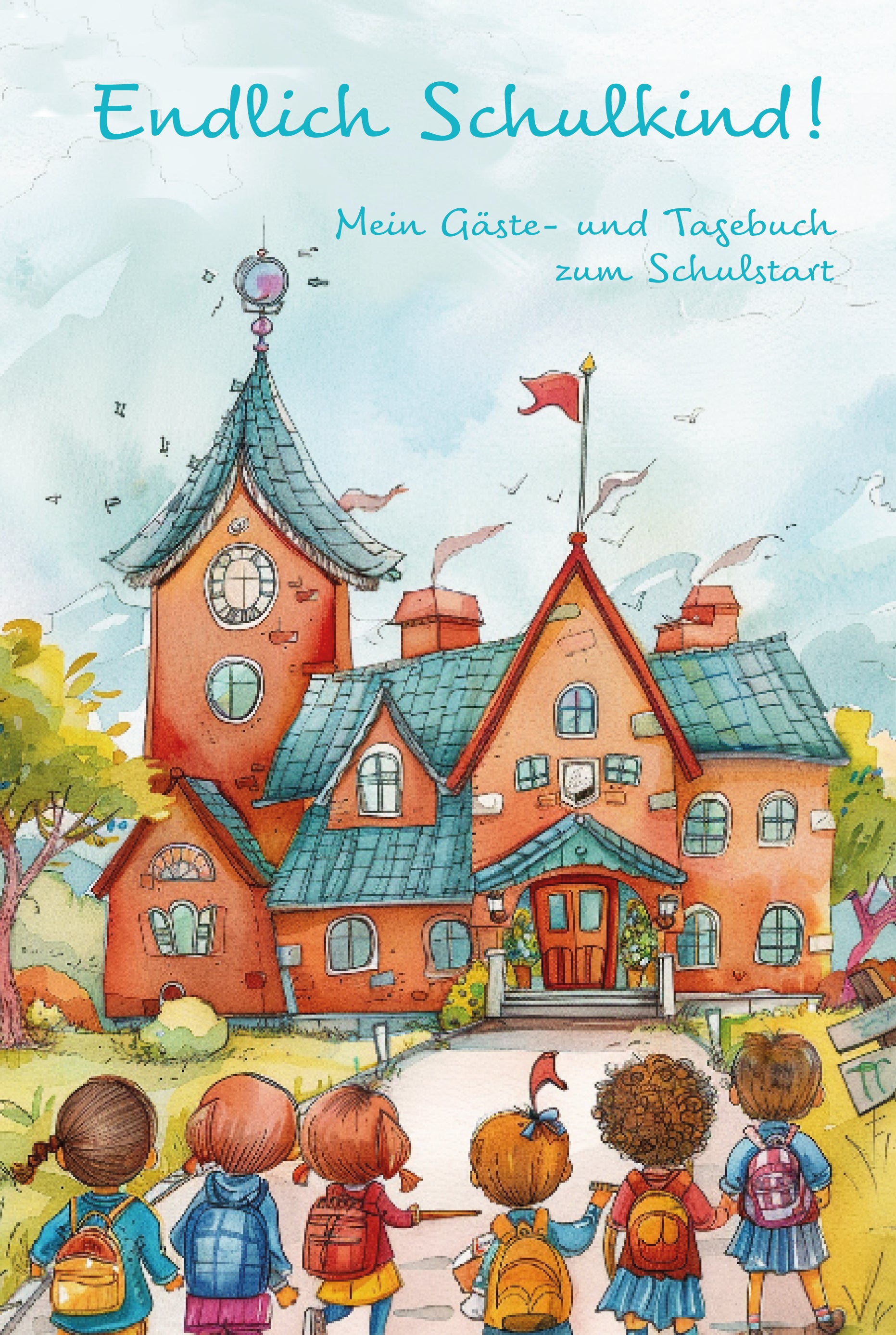 Endlich Schulkind! Eintragebuch - Geschenk zum ersten Schultag - Begleiter für alle kleinen Schulanfänger - Papierfresserchens MTM-Verlag