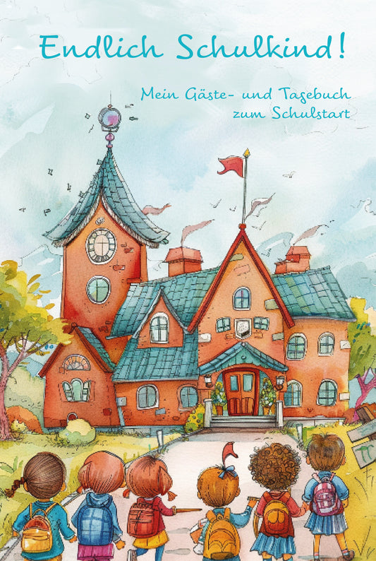 Endlich Schulkind! Eintragebuch - Geschenk zum ersten Schultag - Begleiter für alle kleinen Schulanfänger - Papierfresserchens MTM-Verlag
