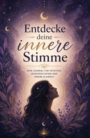 Entdecke deine innere Stimme - Achtsamkeit und Spiritualität Journal PDF