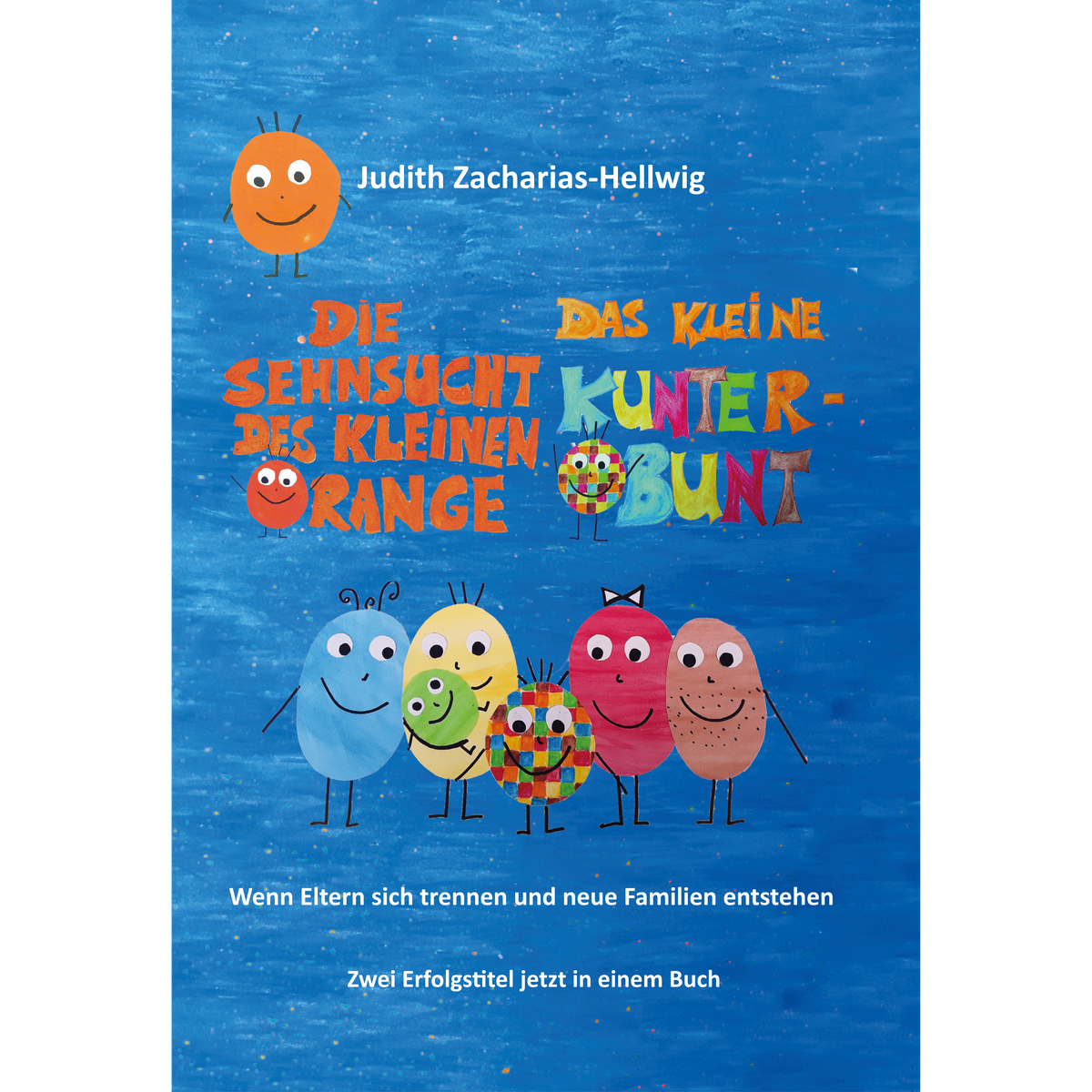 Die Sehnsucht des kleinen Orange und Das kleine Kunterbunt – Hardcover-Ansicht - Papierfresserchens MTM-Verlag