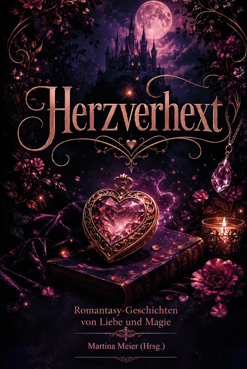 Herzverhext – Romantasy-Geschichten von Liebe und Magie