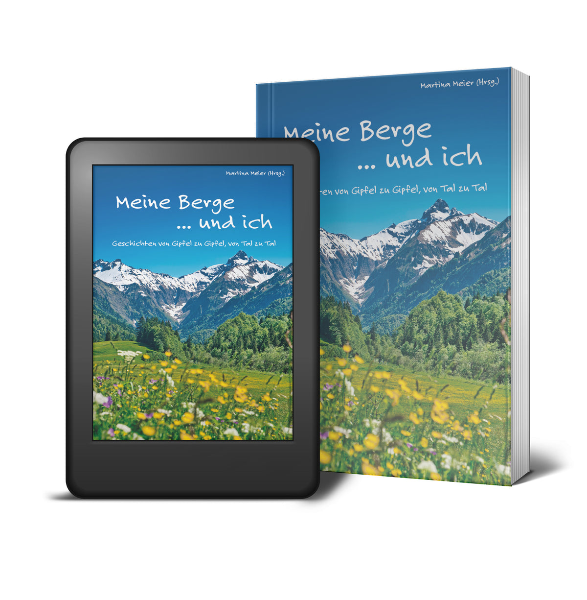 Meine Berge ... und ich – Berggeschichten zum Nachdenken – Buchansicht - Papierfresserchens MTM-Verlag